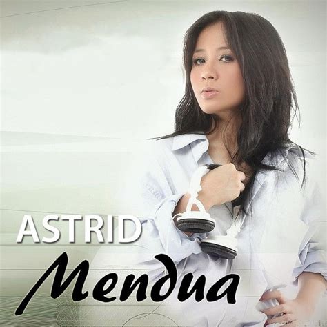 Chordtela astrid mendua  Astrid - Lingkaran; Mendua - Astrid; Tetap Disana - Govinda Feat Ifan Seventeen, Arizki & Astrid; Lihat semua : Chord Astrid 